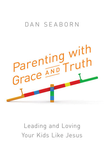 Parenting With Grace And Truth