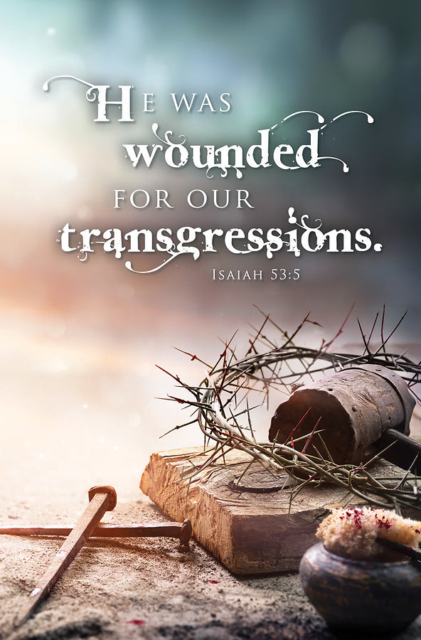 He was Wounded Good Friday Bulletin (pack of 100)