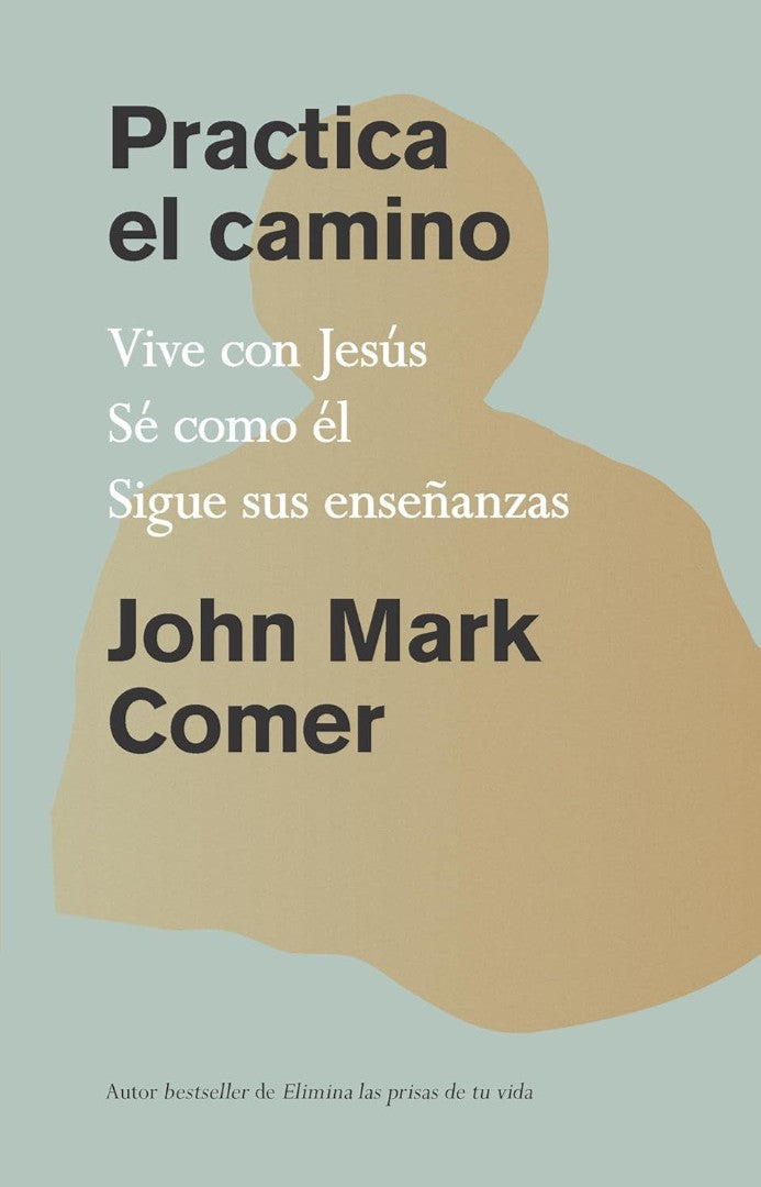 Practica El Camino: Vive Con Jesús