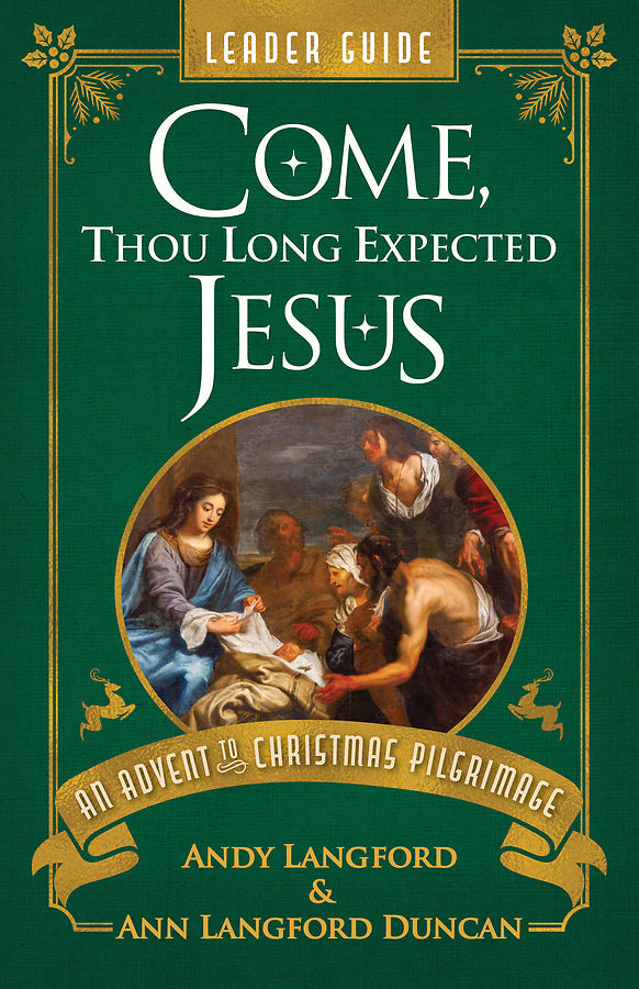 Come, Thou Long Expected Jesus Leader Guide