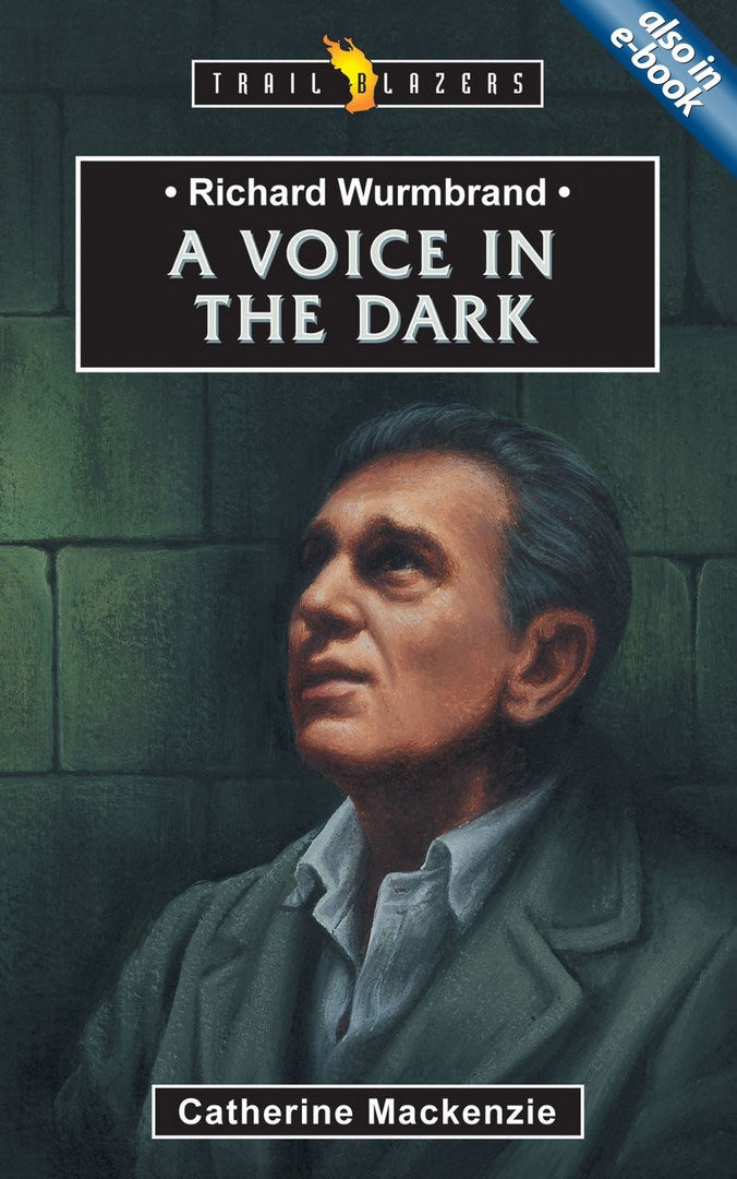 Richard Wurmbrand: A Voice in the Dark