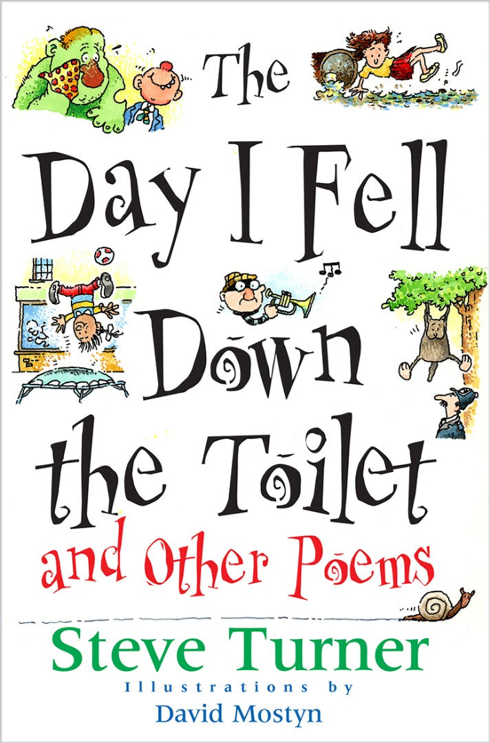 The Day I Fell Down The Toilet And Other Poems