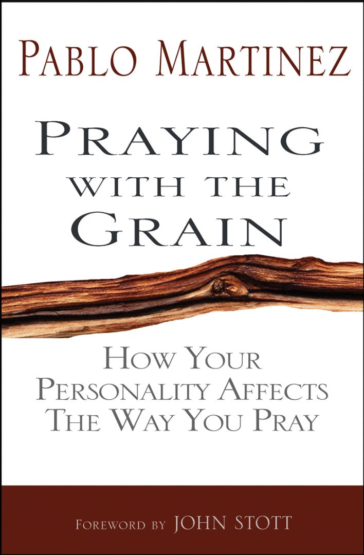 Praying With The Grain