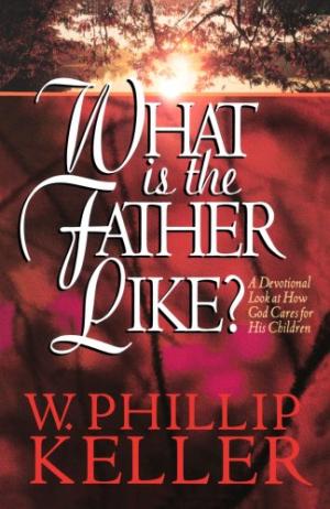 What Is The Father Like?