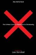 The 10 Most Common Objections To Christianity