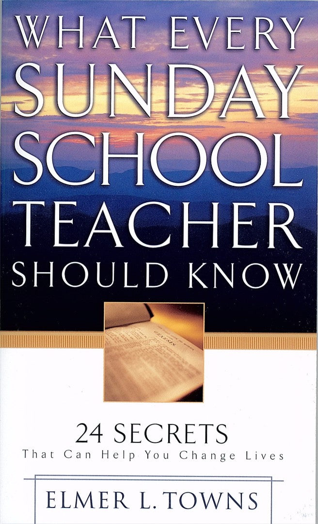 What Every Sunday School Teacher Should Know