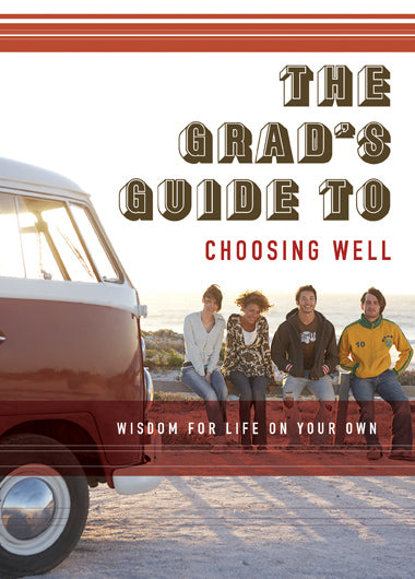 The Grad's Guide to Choosing Well