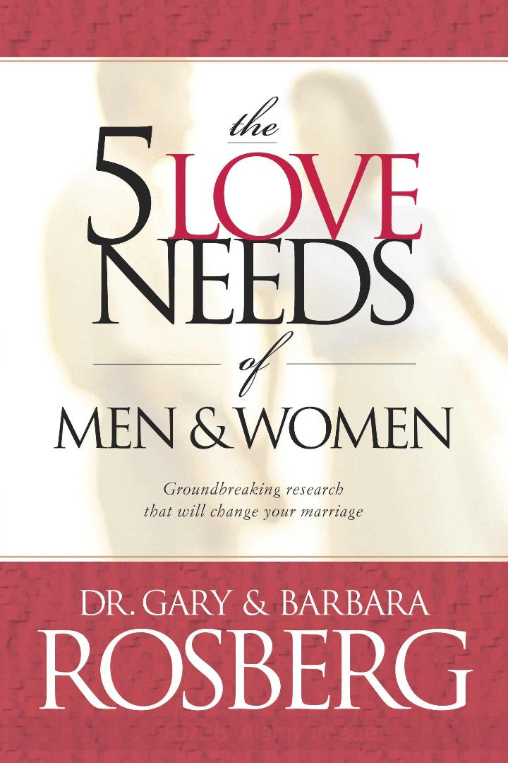 The 5 Love Needs Of Men And Women