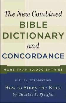 New Combined Bible Dictionary And Concordance