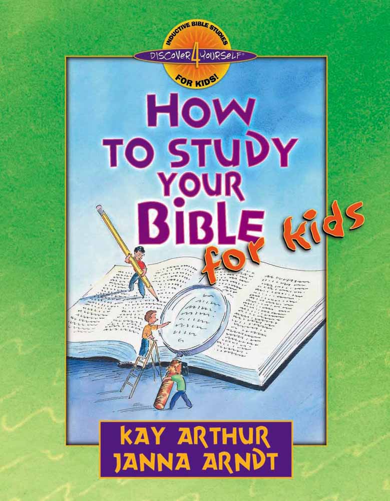 How To Study Your Bible For Kids