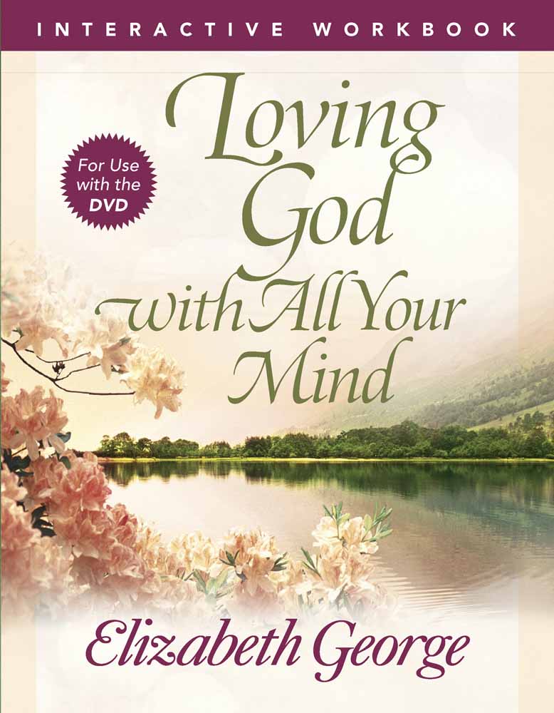 Loving God With All Your Mind Interactive Workbook