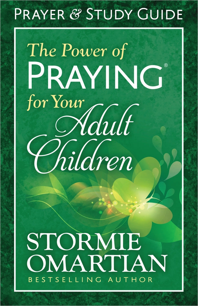 The Power Of Praying For Your Adult Children Prayer And Study Guide