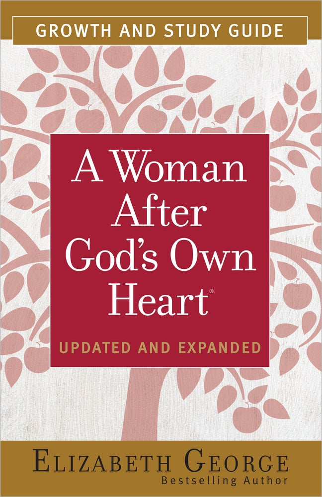 A Woman After God's Own Heart Growth And Study Guide