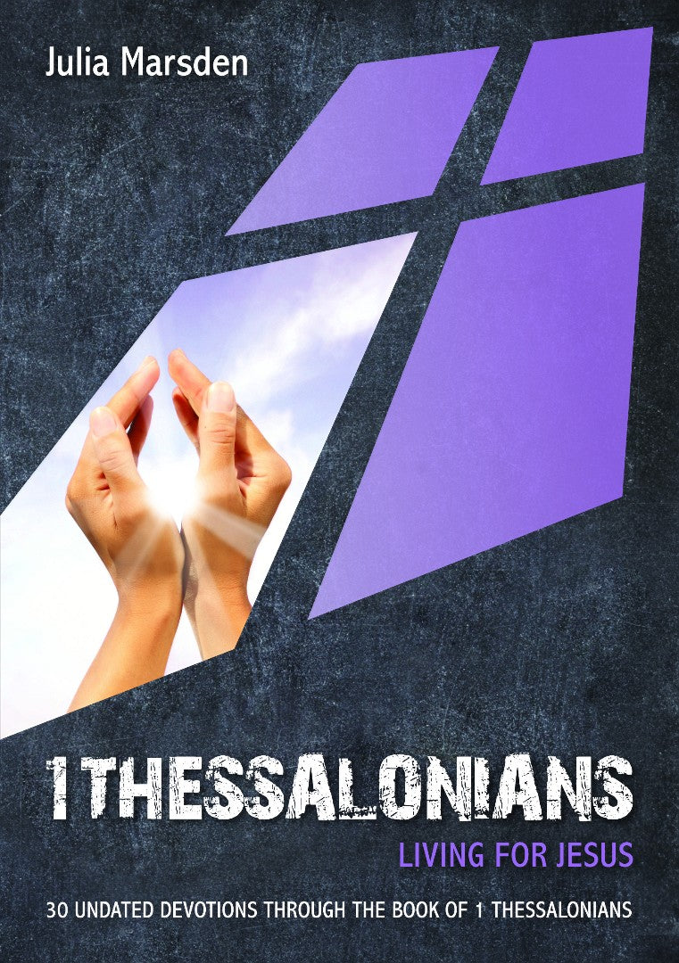 1 Thessalonians: Living For Jesus