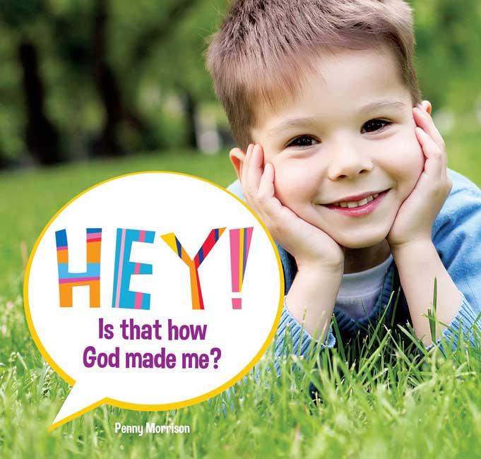 Hey! Is That How God Made Me?