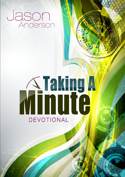 Taking A Minute Devotional