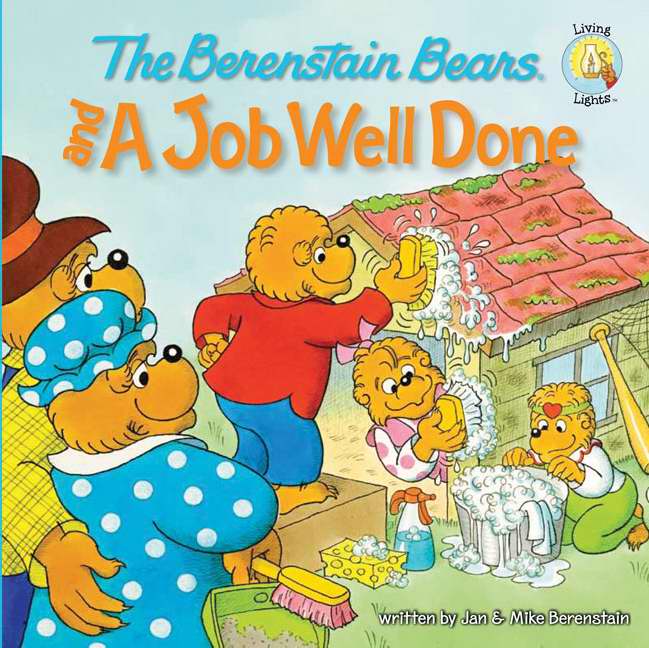 The Berenstain Bears And A Job Well Done