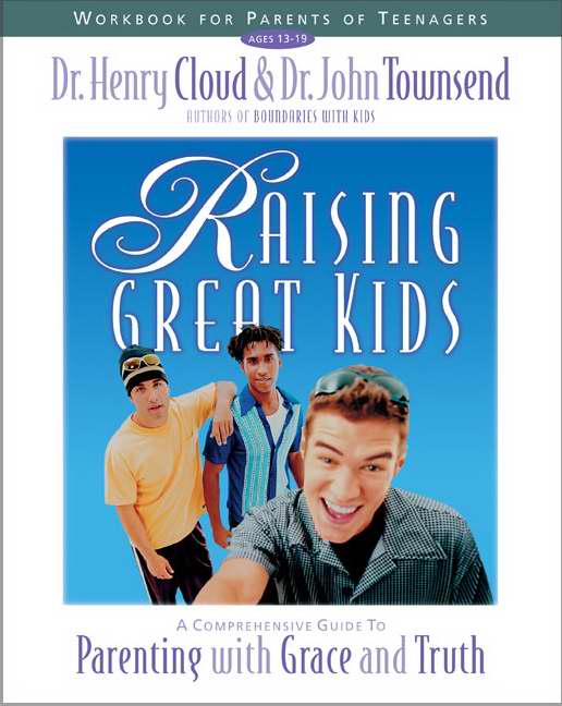 Raising Great Kids Workbook For Parents Of Teenagers