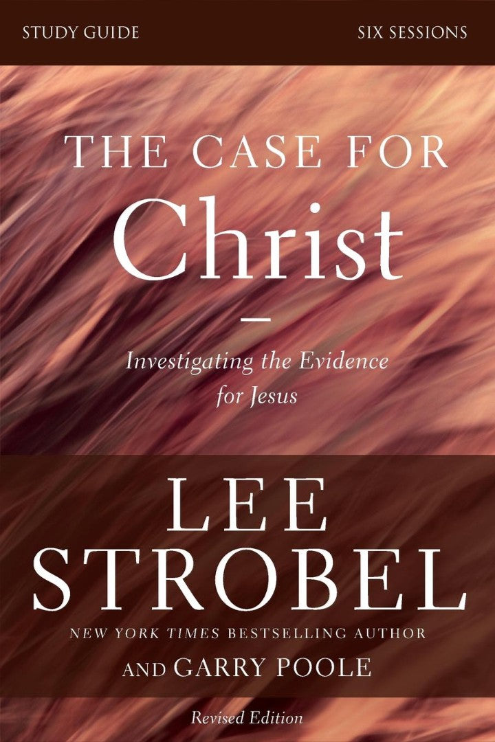 The Case For Christ Study Guide Revised Edition