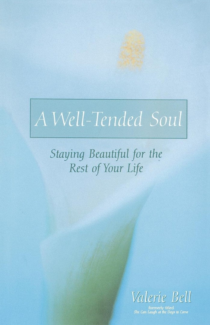 A Well-Tended Soul