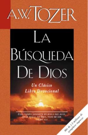 La Busqueda De Dios (The Pursuit of God)