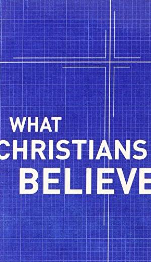 What Christians Believe