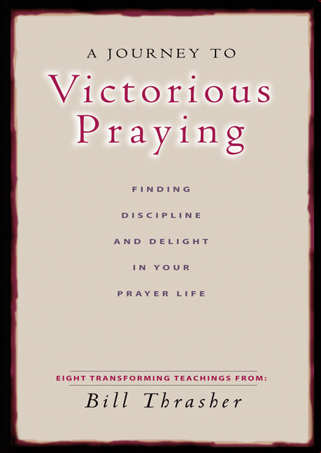 A Journey to Victorious Praying DVD