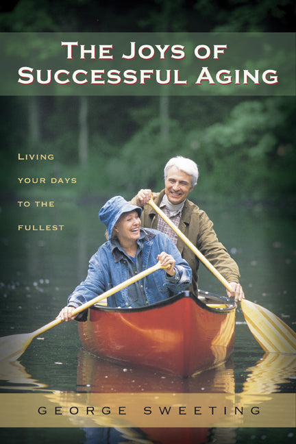 The Joys Of Successful Aging