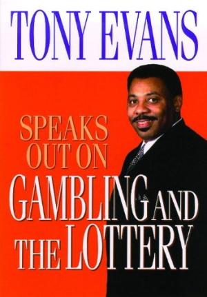 Tony Evans Speaks Out On Gambling And The Lottery