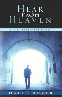 Hear From Heaven And Change Your World