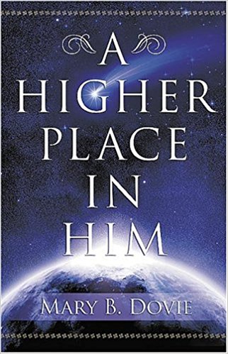 A Higher Place In Him