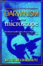 Darwinism Under The Microscope