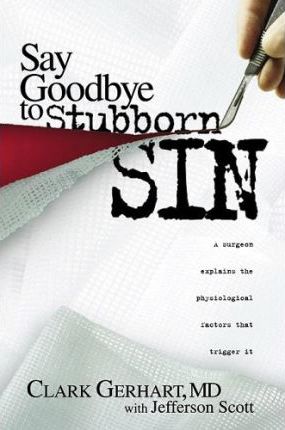 Say Goodbye To Stubborn Sin