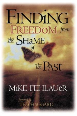 Finding Freedom From The Shame Of The Past