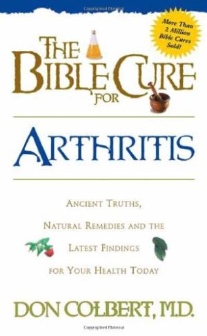 The Bible Cure For Arthritis