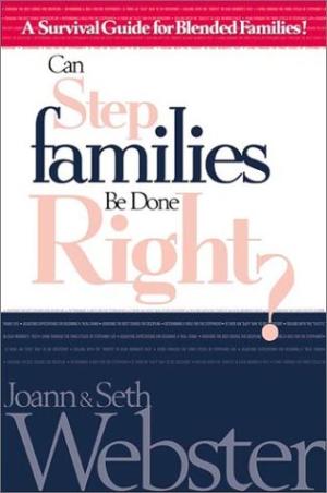 Can Stepfamilies Be Done Right?