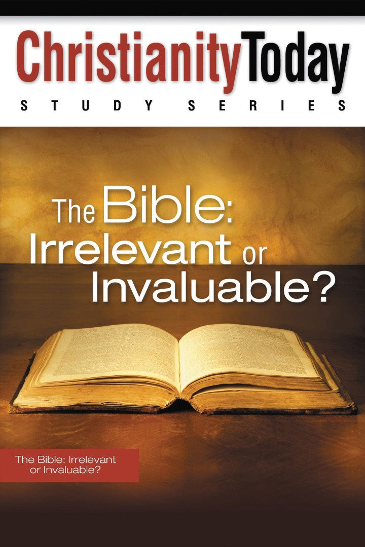 The Bible: Irrelevant Or Invaluable?