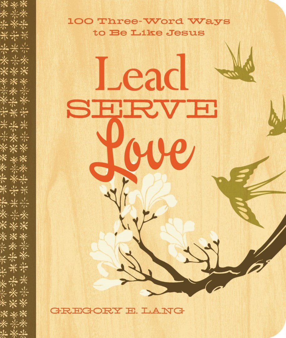 Lead. Serve. Love.