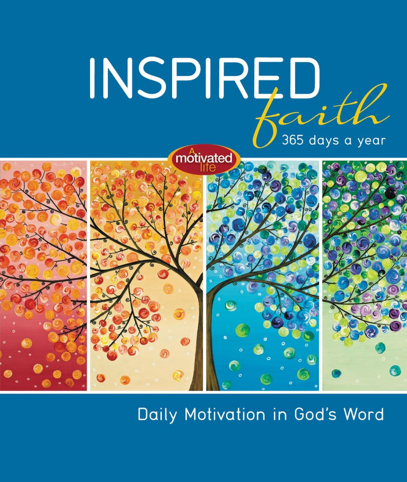 Inspired Faith: 365 Days A Year