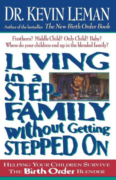 Living In A Step-Family Without Getting Stepped On