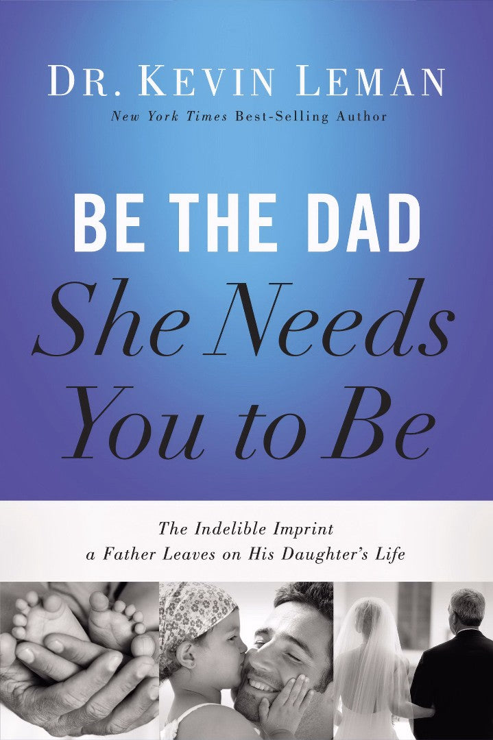 Be The Dad She Needs You To Be