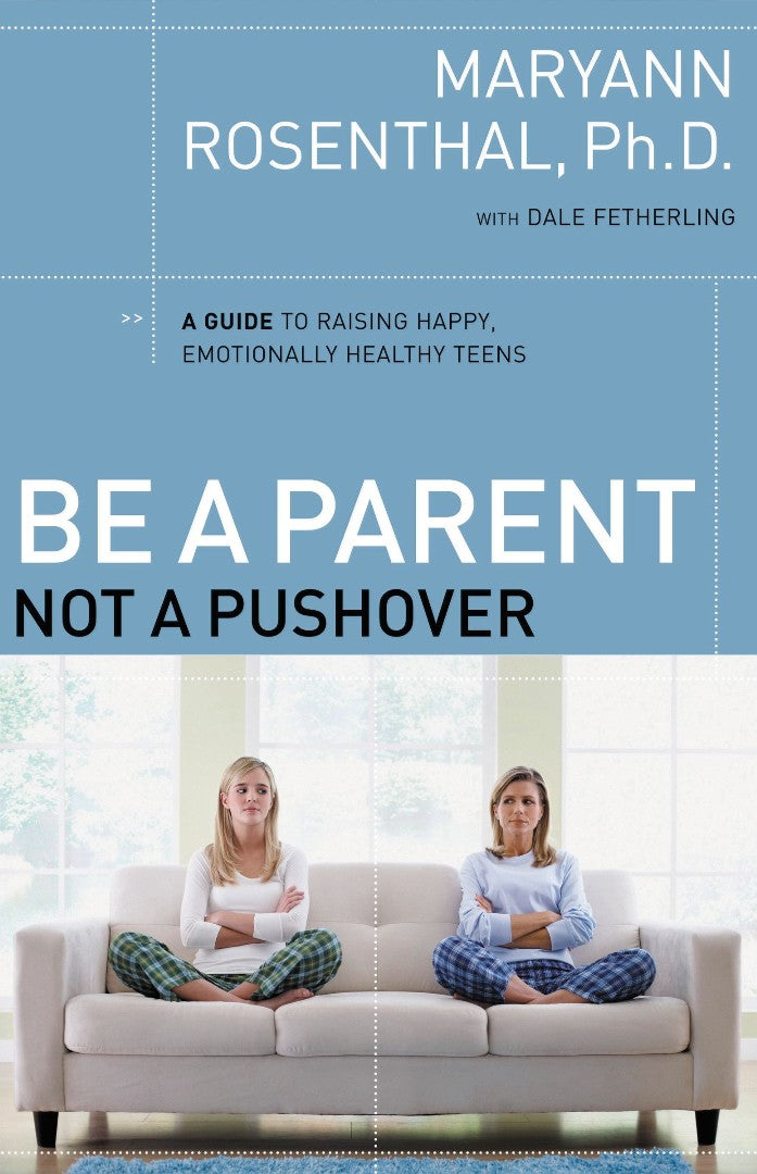 Be A Parent, Not A Pushover