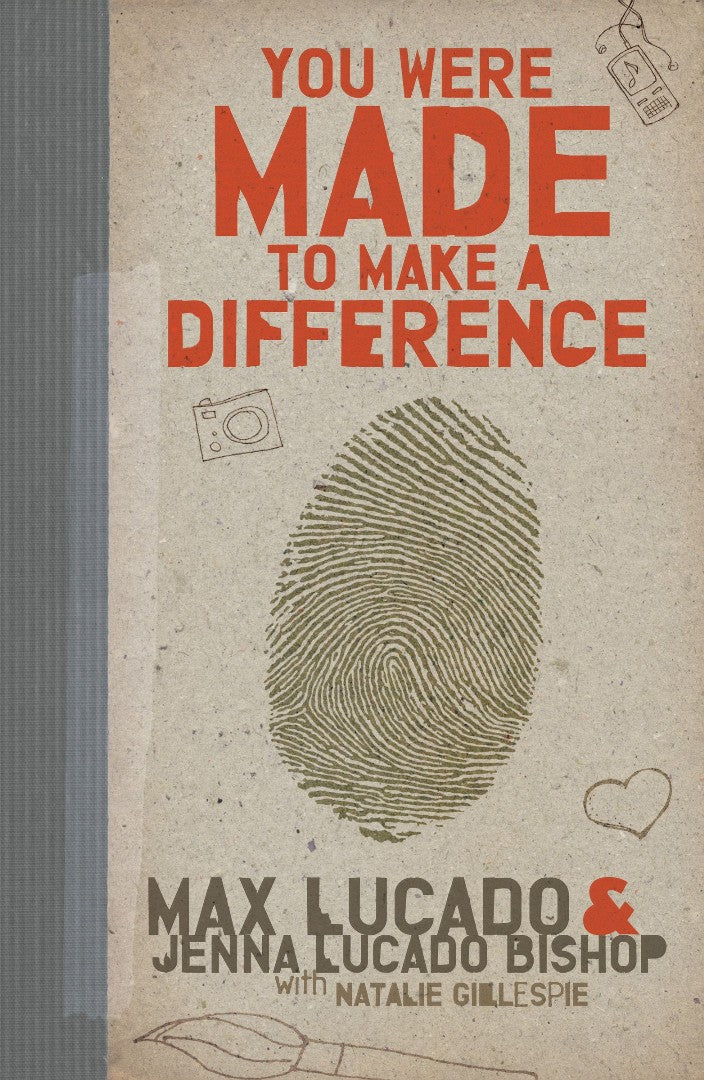 You Were Made To Make A Difference