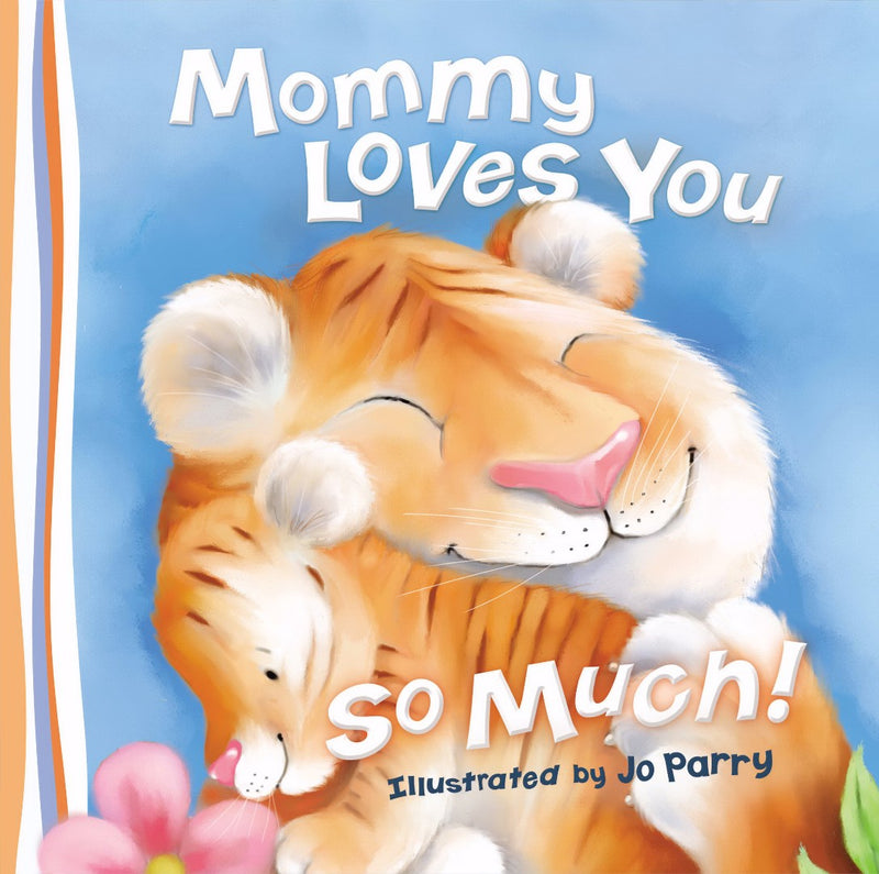 Mommy Loves You So Much