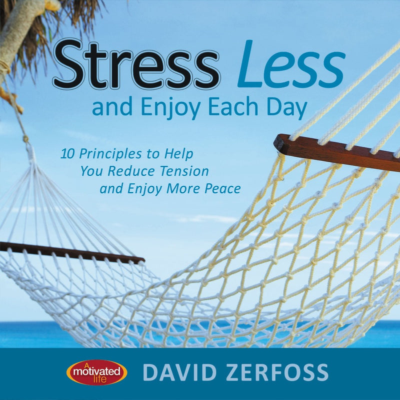 Stress Less And Enjoy Each Day