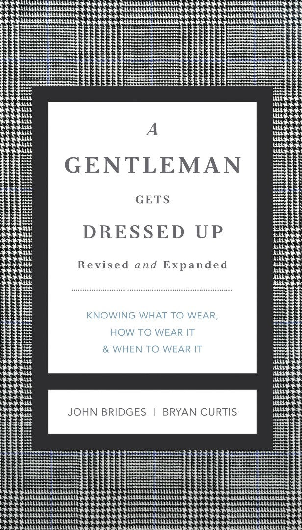 A Gentleman Gets Dressed Up Revised And Updated