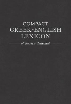 Compact Greek-English Lexicon Of The New Testament