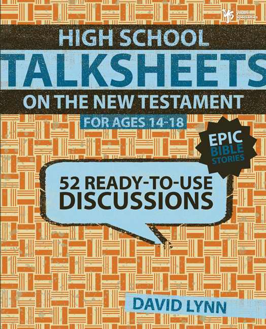 High School Talksheets on the New Testament, Epic Bible Stor