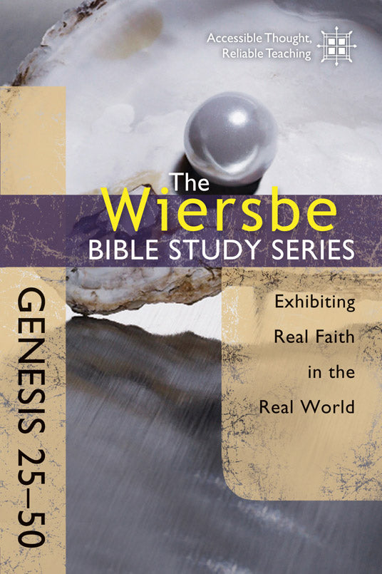 The Wiersbe Bible Study Series: Genesis 25-50