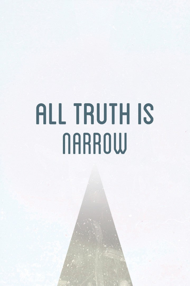 All Truth Is Narrow (Pack Of 25)